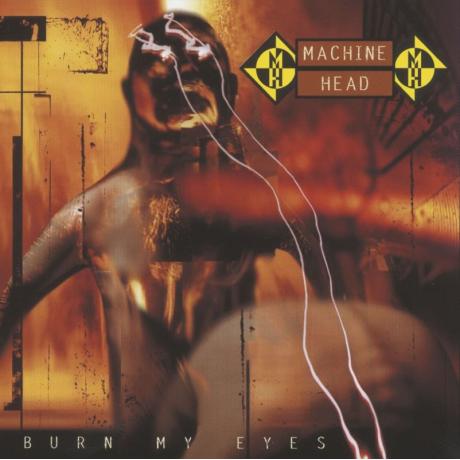 machine head - burn my eyes cd.jpg